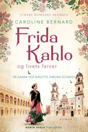 Frida Kahlo og livets farver