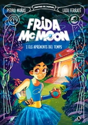 Frida McMoon i els aprenents del temps (Mestres de l Humor Frida McMoon 1)