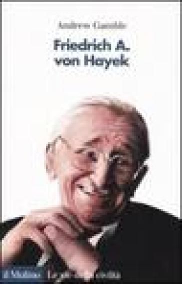 Friedrich A. von Hayek - Andrew Gamble