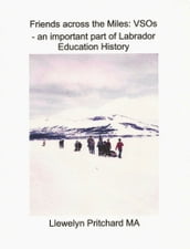Friends Across the Miles: VSOs - an Important Part of Labrador Education History Voluntary Service Overseas