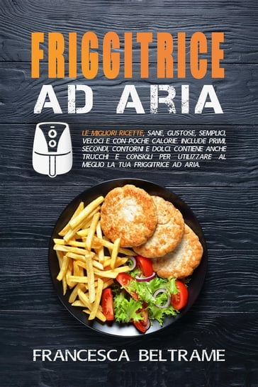 Friggitrice ad aria - Francesca Beltrame