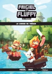 Frigiel et Fluffy les origines - Tome 1 La chasse au trésor