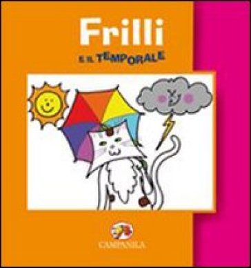 Frilli e il temporale - Stefania Bigi