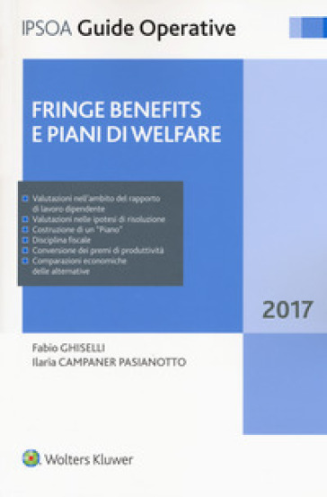 Fringe benefits e piani di welfare. Con Contenuto digitale per download e accesso on line - Fabio Ghiselli - Ilaria Campaner Pasianotto
