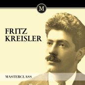 Fritz kreisler - masterclass
