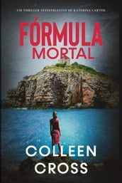 Fórmula Mortal : um thriller investigativo de Katerina Carter