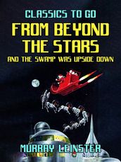 From Beyond The Stars & The Swamp was Upside Down