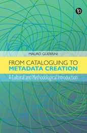 From Cataloguing to Metadata Creation