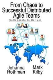 From Chaos to Successful Distributed Agile Teams