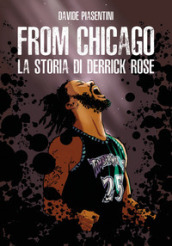 From Chicago. La storia di Derrick Rose