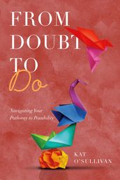 From Doubt to Do