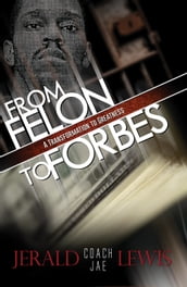 From Felon to Forbes
