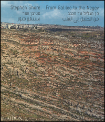From Galilee to the Negev - Stephen Shore