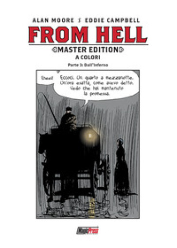 From Hell. Master edition. 3: Dall'inferno - Alan Moore