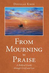 From Mourning to Praise