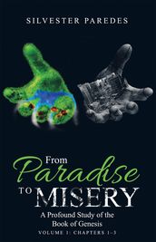 From Paradise to Misery