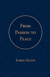 From Passion to Peace