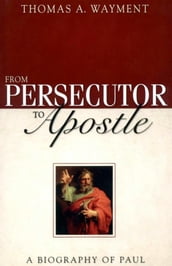 From Persecutor to Apostle