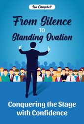 From Silence to Standing Ovation