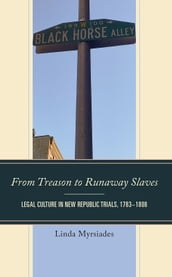 From Treason to Runaway Slaves