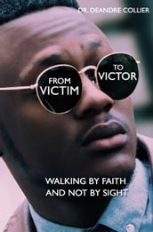 From Victim to Victor