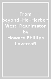 From beyond-He-Herbert West-Reanimator