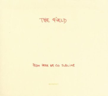 From here we go sublime - Field