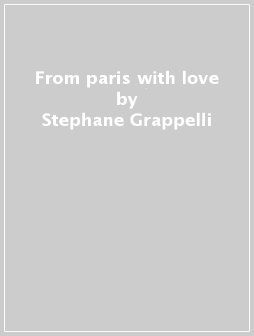 From paris with love - Stephane Grappelli