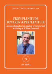 From plenitude towards superplenitude. A metaxological reconstruction of ways to God according to William Desmond