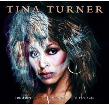 From rivers deep to mountains high - Tina Turner