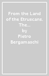 From the Land of the Etruscans. The life of Lucy Filippini