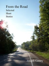 From the Road: Selected Short Stories