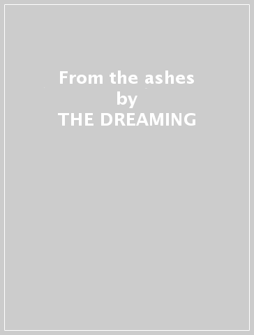 From the ashes - THE DREAMING