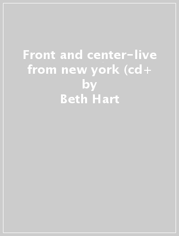 Front and center-live from new york (cd+ - Beth Hart