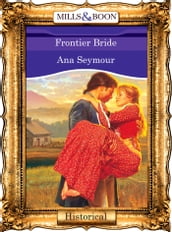 Frontier Bride (Mills & Boon Vintage 90s Historical)