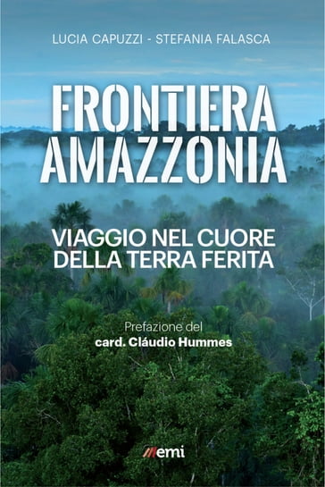 Frontiera Amazzonia - Cláudio Hummes - Lucia Capuzzi - Stefania Falasca