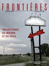 Frontières. Trajectoires du mourir et du deuil. (vol. 32 no. 1, 2020)