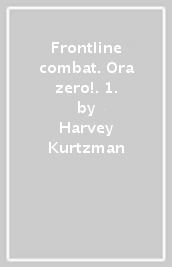 Frontline combat. Ora zero!. 1.