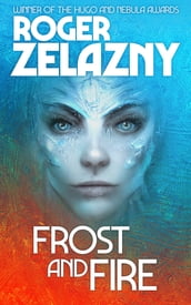 Frost and Fire