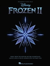Frozen II - Music From The Motion Picture Soundtrack - Beginning Piano Solo Songbook