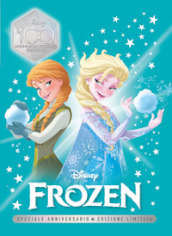 Frozen. Speciale anniversario. Disney 100. Ediz. limitata