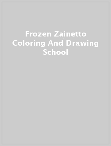 Frozen Zainetto Coloring And Drawing School