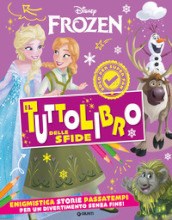 Frozen. Il tuttolibro delle sfide. Enigmistica storie passatempi per un divertimento senza fine! Ediz. a colori