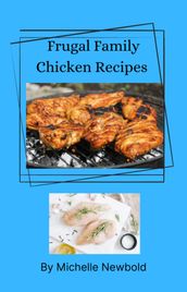 Frugal Family Chicken Recipes