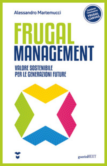 Frugal management. Valore sostenibile per le generazioni future - Alessandro Martemucci