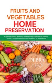Fruits and Vegetables Home Preservation