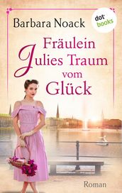 Fräulein Julies Traum vom Glück