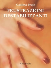 Frustrazioni destabilizzanti