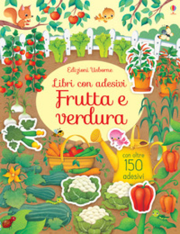 Frutta e ortaggi. Libri con adesivi. Ediz. a colori - Hannah Watson