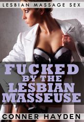 Fucked by the Lesbian Masseuse